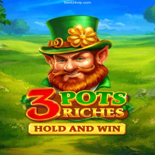 Unlock the Thrilling World of 3potsRiches and BET424.Vip Bonuses